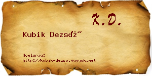 Kubik Dezső névjegykártya